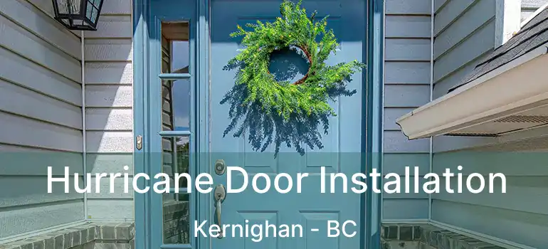  Hurricane Door Installation Kernighan - BC