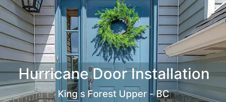  Hurricane Door Installation King s Forest Upper - BC