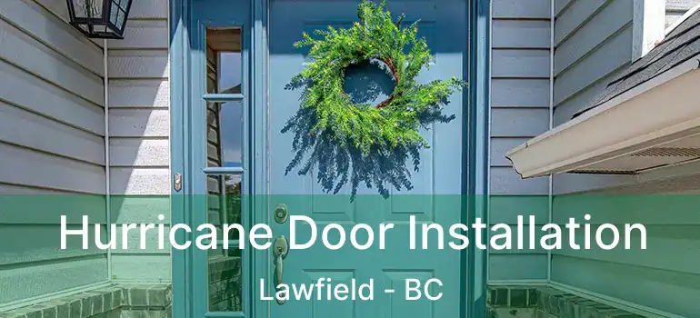  Hurricane Door Installation Lawfield - BC