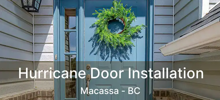 Hurricane Door Installation Macassa - BC
