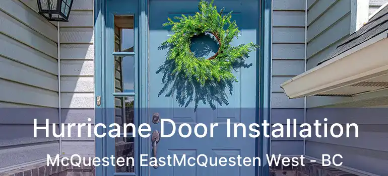  Hurricane Door Installation McQuesten EastMcQuesten West - BC