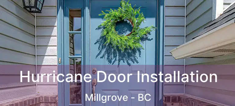 Hurricane Door Installation Millgrove - BC