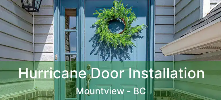  Hurricane Door Installation Mountview - BC