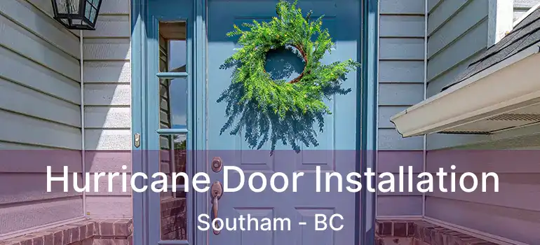  Hurricane Door Installation Southam - BC