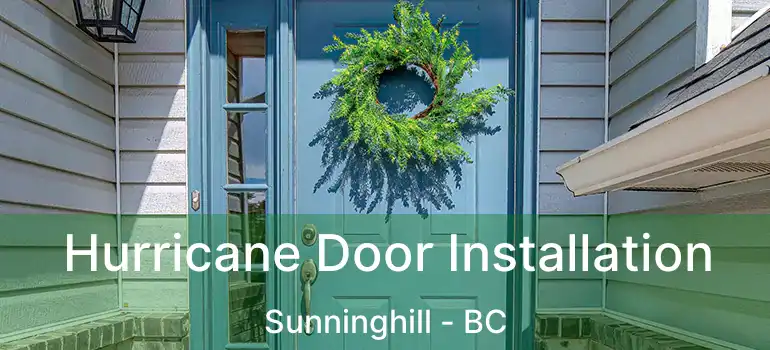  Hurricane Door Installation Sunninghill - BC