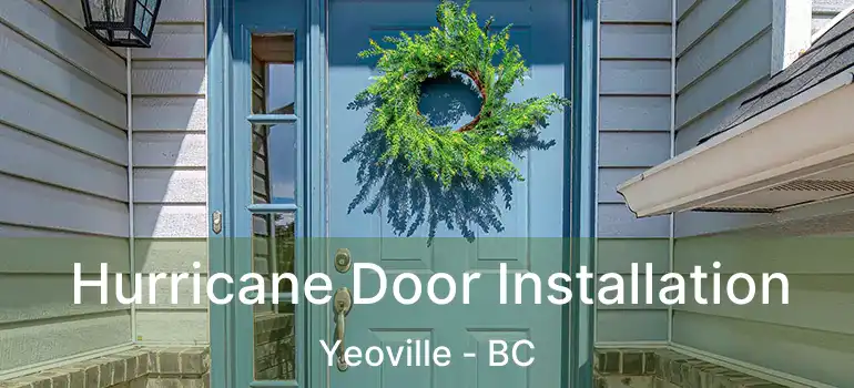  Hurricane Door Installation Yeoville - BC