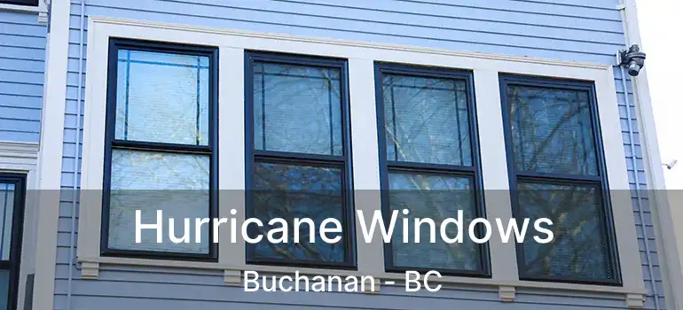  Hurricane Windows Buchanan - BC
