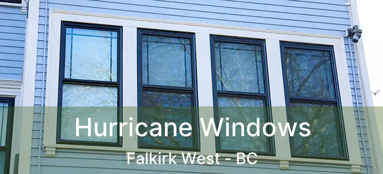  Hurricane Windows Falkirk West - BC