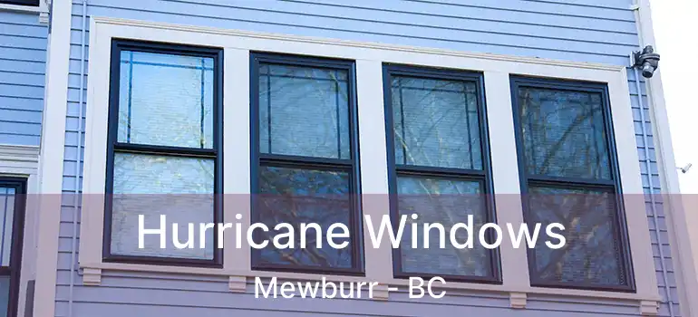  Hurricane Windows Mewburr - BC