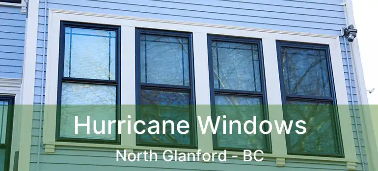  Hurricane Windows North Glanford - BC