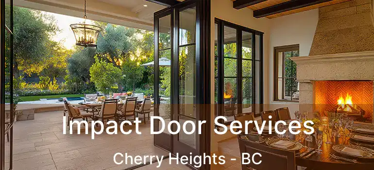  Impact Door Services Cherry Heights - BC