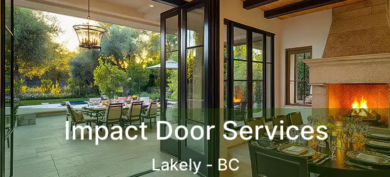  Impact Door Services Lakely - BC