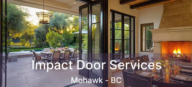  Impact Door Services Mohawk - BC