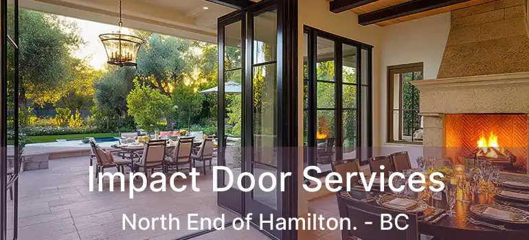  Impact Door Services North End of Hamilton. - BC