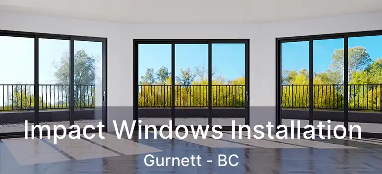  Impact Windows Installation Gurnett - BC