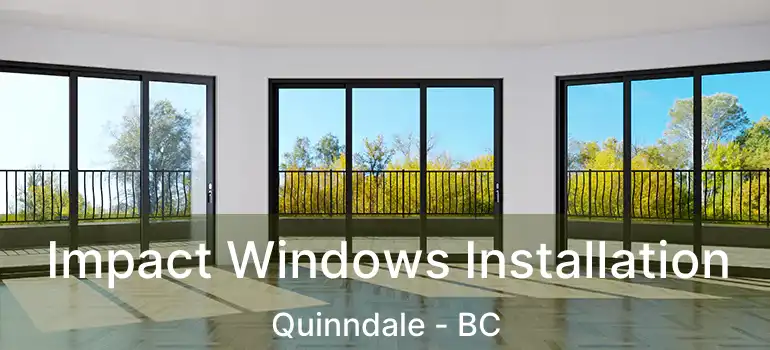  Impact Windows Installation Quinndale - BC