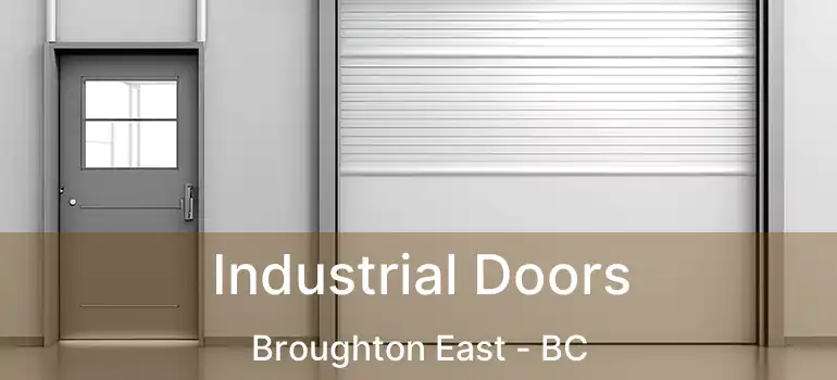  Industrial Doors Broughton East - BC