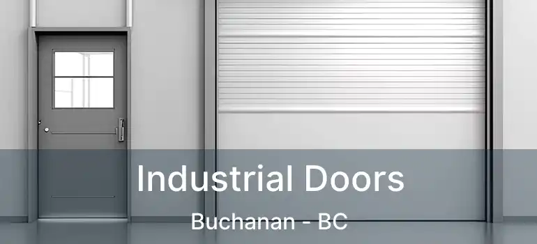  Industrial Doors Buchanan - BC