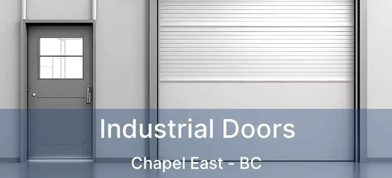  Industrial Doors Chapel East - BC
