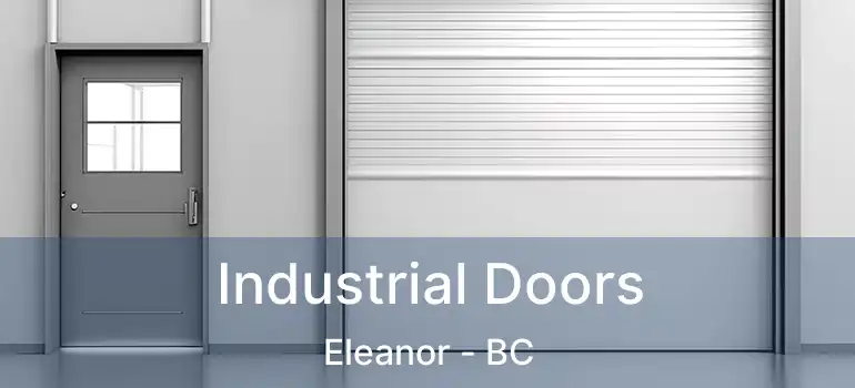  Industrial Doors Eleanor - BC