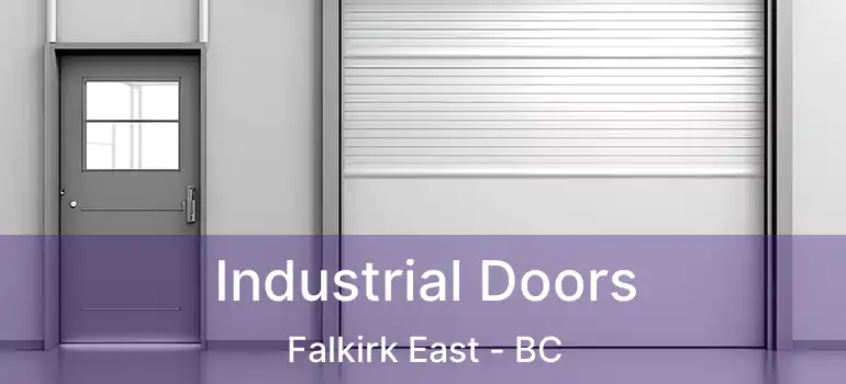  Industrial Doors Falkirk East - BC