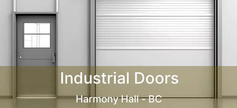  Industrial Doors Harmony Hall - BC
