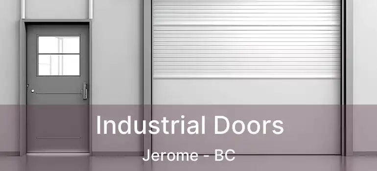  Industrial Doors Jerome - BC