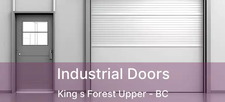  Industrial Doors King s Forest Upper - BC