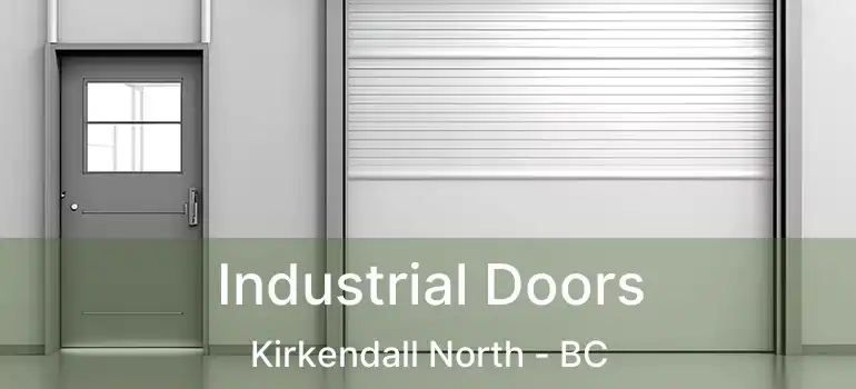  Industrial Doors Kirkendall North - BC