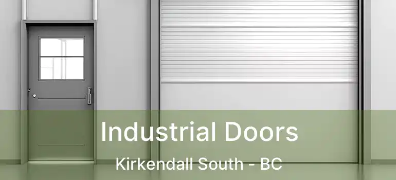  Industrial Doors Kirkendall South - BC