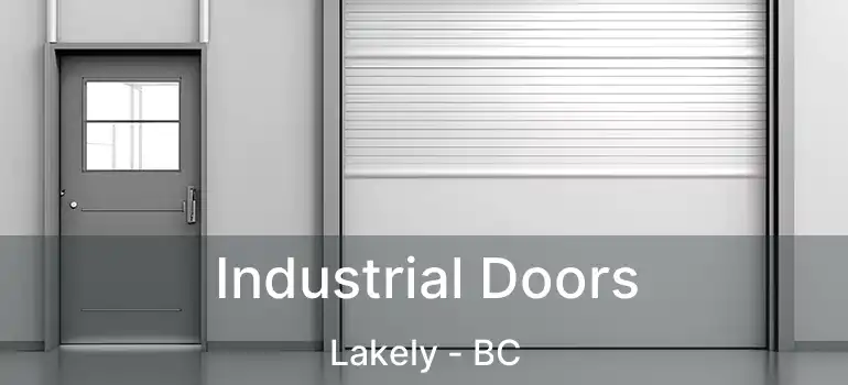  Industrial Doors Lakely - BC