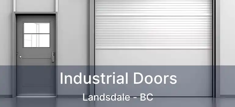  Industrial Doors Landsdale - BC