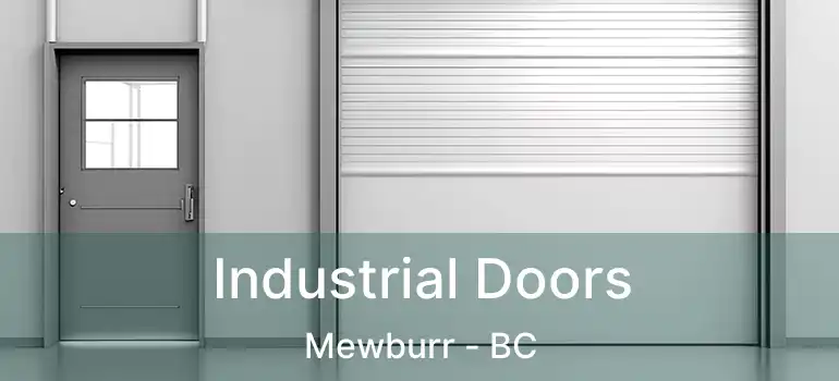  Industrial Doors Mewburr - BC