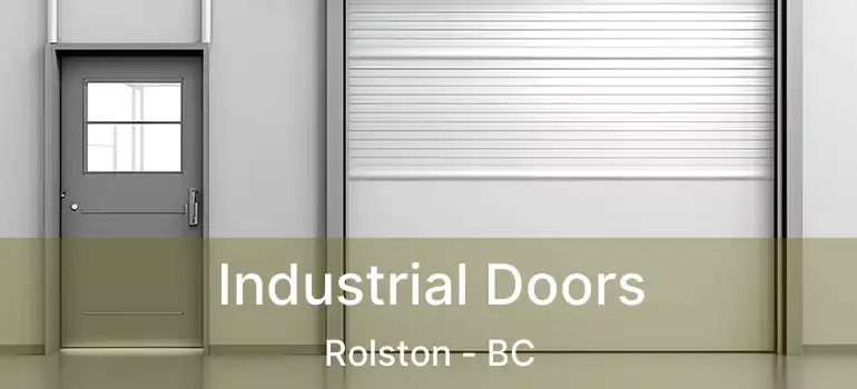  Industrial Doors Rolston - BC