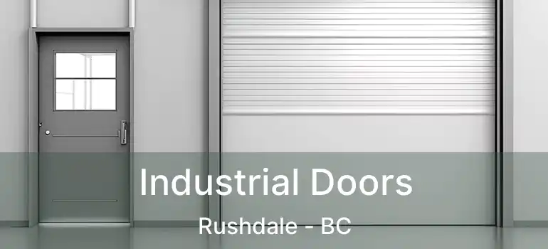 Industrial Doors Rushdale - BC