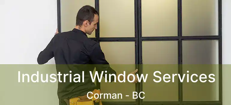  Industrial Window Services Corman - BC