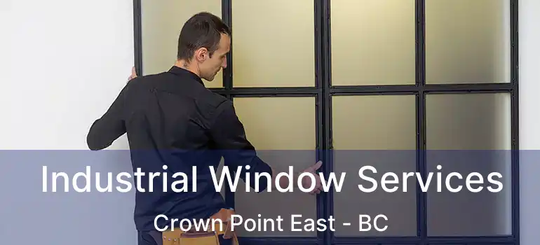  Industrial Window Services Crown Point East - BC