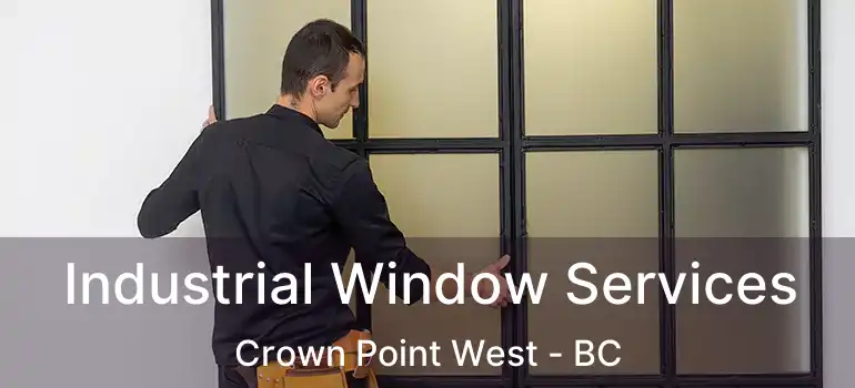  Industrial Window Services Crown Point West - BC