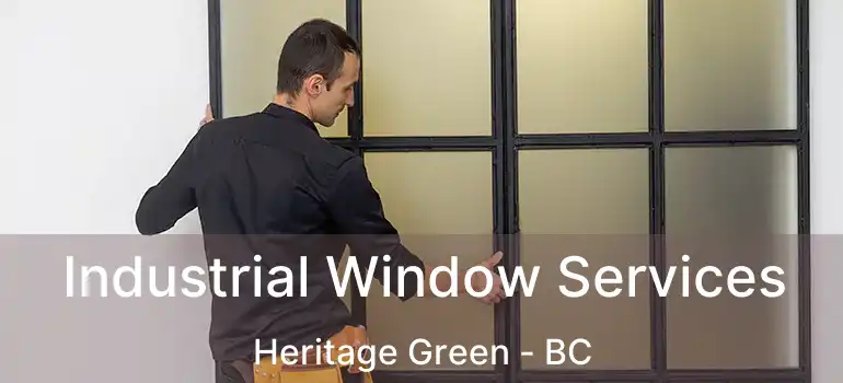  Industrial Window Services Heritage Green - BC