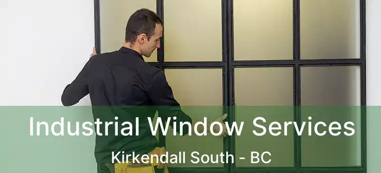  Industrial Window Services Kirkendall South - BC