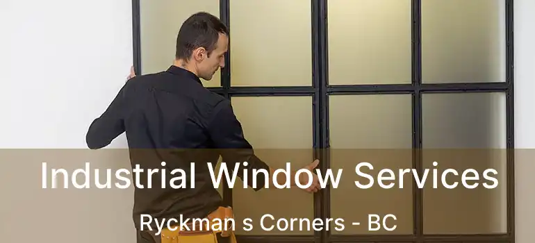  Industrial Window Services Ryckman s Corners - BC