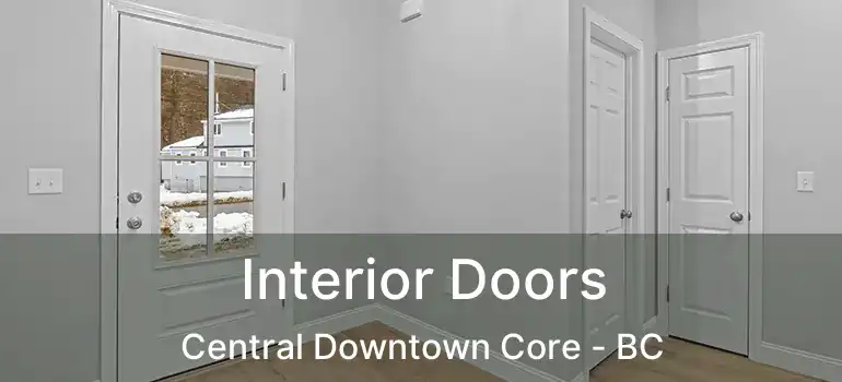  Interior Doors Central Downtown Core - BC