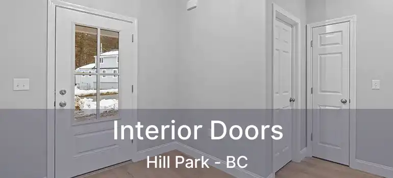  Interior Doors Hill Park - BC