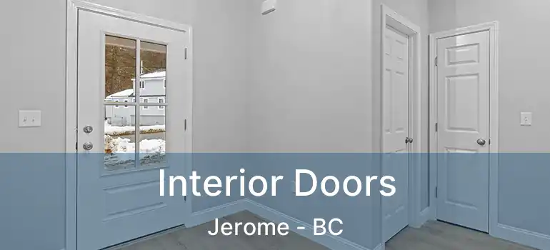 Interior Doors Jerome - BC