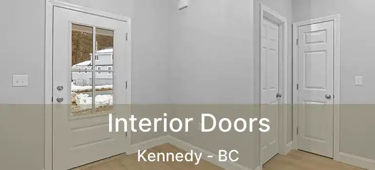  Interior Doors Kennedy - BC
