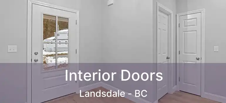  Interior Doors Landsdale - BC