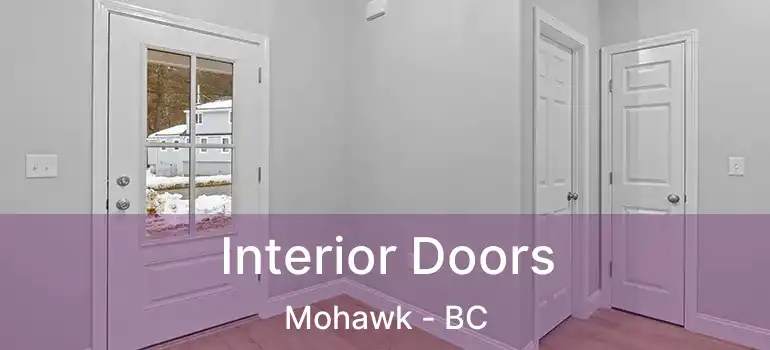 Interior Doors Mohawk - BC