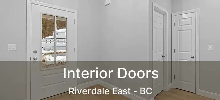  Interior Doors Riverdale East - BC
