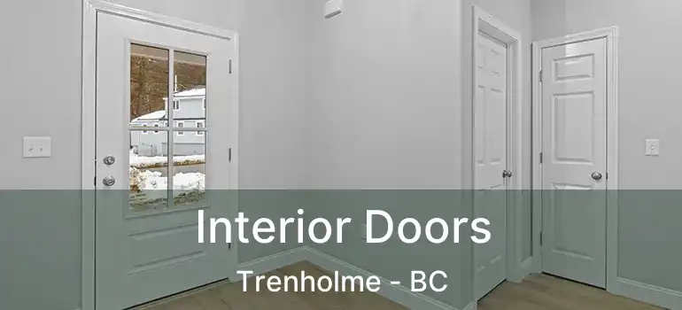  Interior Doors Trenholme - BC