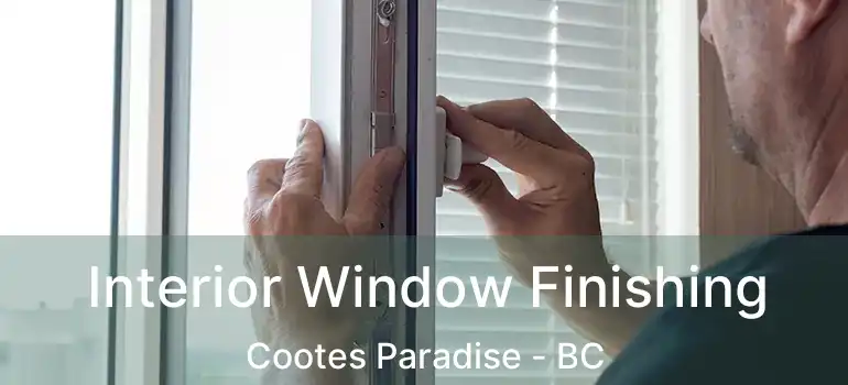  Interior Window Finishing Cootes Paradise - BC